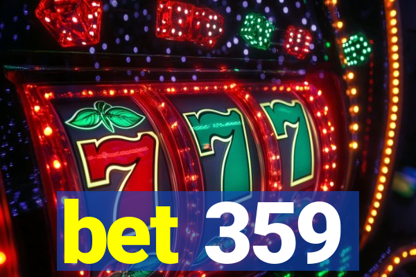 bet 359